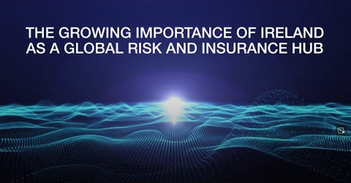 Embedded thumbnail for The Growing Importance of Ireland as a Global Risk and Insurance Hub. Insights from CEO Julia Graham