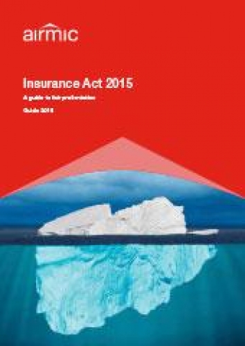 Insurance Act 2015: A guide to fair presentation Airmic Insurance Act 2015: A guide to fair presentation Airmic